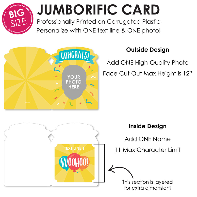 Custom Photo Congrats - Congratulations Fun Face Jumborific Card - 16.5 x 22 inches