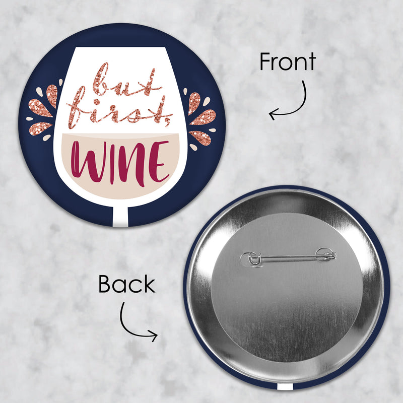 But First, Wine - 3 inch Wine Tasting Party Badge - Pinback Buttons - Set of 8