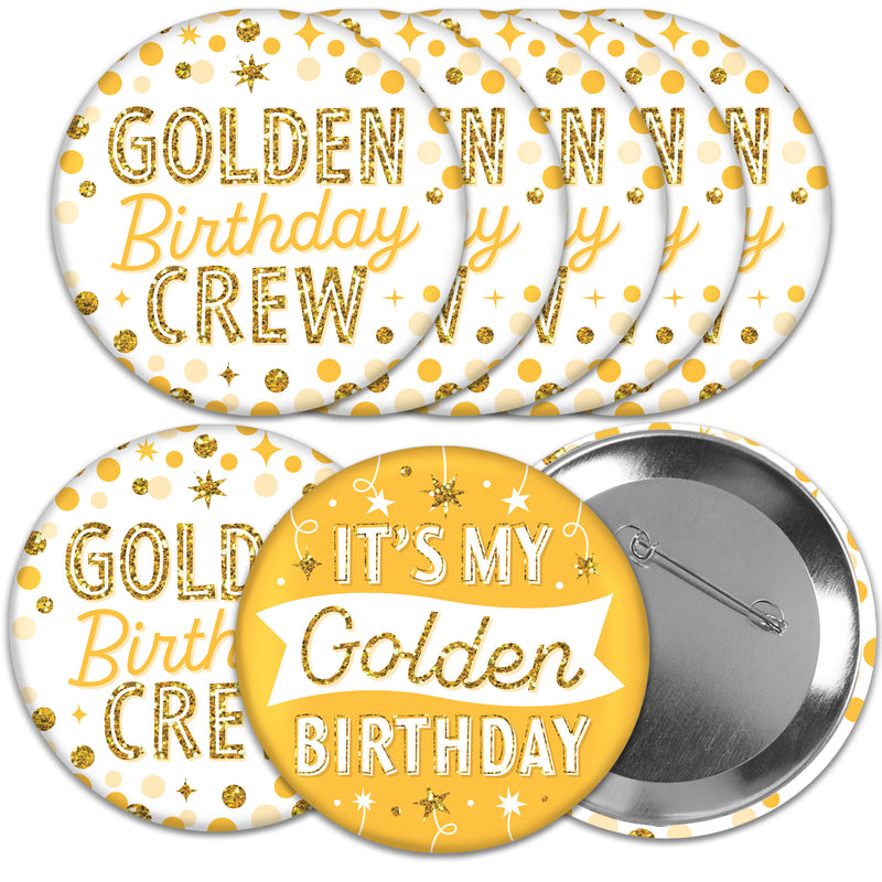 Golden Birthday - 3 inch Happy Birthday Party Badge - Pinback Buttons - Set of 8