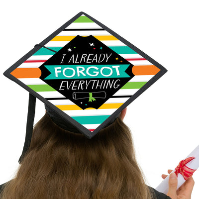 I Already Forgot Everything - Colorful Graduation Cap Decorations Kit - Grad Cap Cover