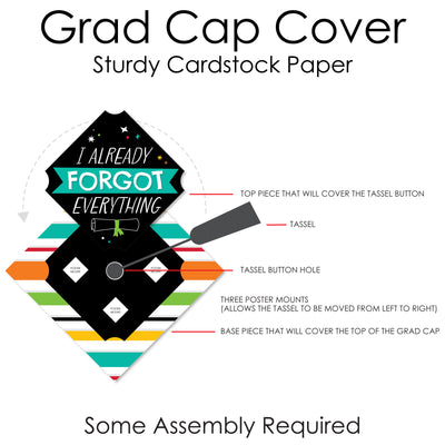 I Already Forgot Everything - Colorful Graduation Cap Decorations Kit - Grad Cap Cover