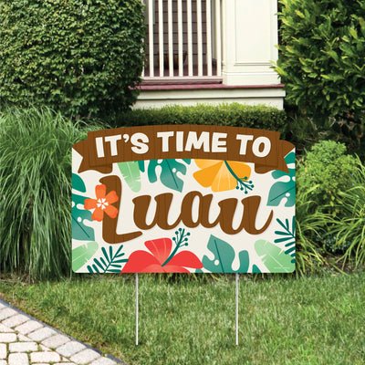Tropical Luau - Hawaiian Beach Party Yard Sign Lawn Decorations - It's Time To Luau Party Yardy Sign