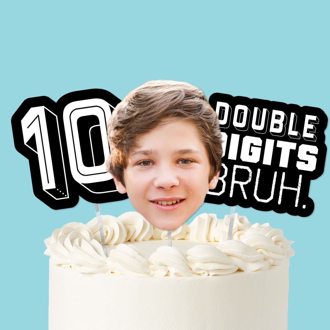 custom 10th Birthday Bruh cake topper with face cutout