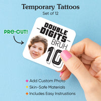 Custom Face Tattoo - 10th Birthday Bruh - 12 Ct