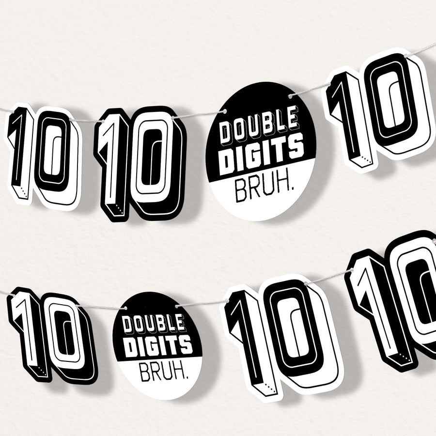 10th Birthday Bruh garland banner black white party decoration