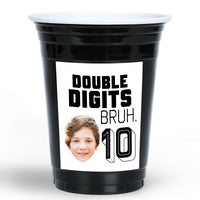 custom 10th Birthday Bruh party cups with face stickers