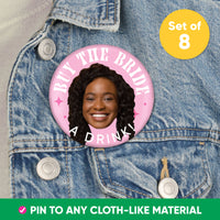 Pink Bachelorette Party Buttons Buy The Bride A Drink Custom Photo Fun Face