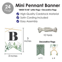 Boho Botanical Bride - Greenery Bridal Shower and Wedding Party Mini Pennant Banner - Bride To Be