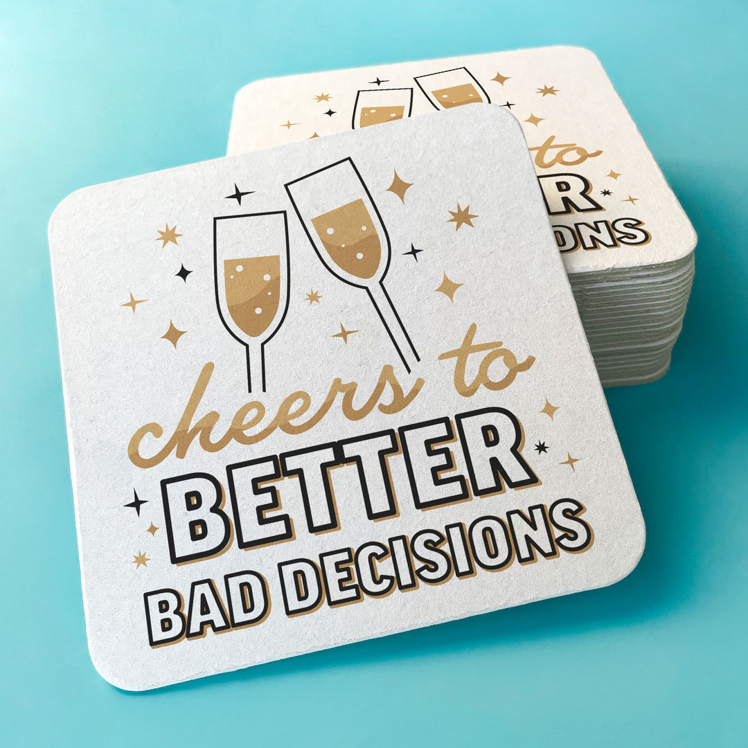 Drink Coasters - Cheers to Better Bad Decisions - 25 Ct