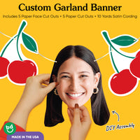 Custom Face Garland Banner - Cherry