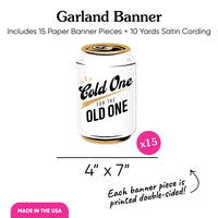 Cold One for the Old One Garland Banner - 15 Pc