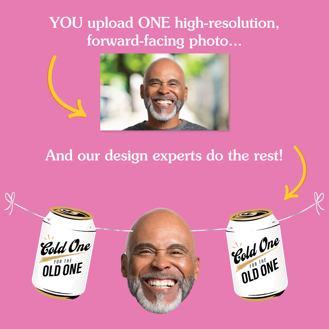 Custom Face Garland Banner - Cold One for the Old One