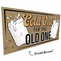 Cold One for the Old One Kraft Banner