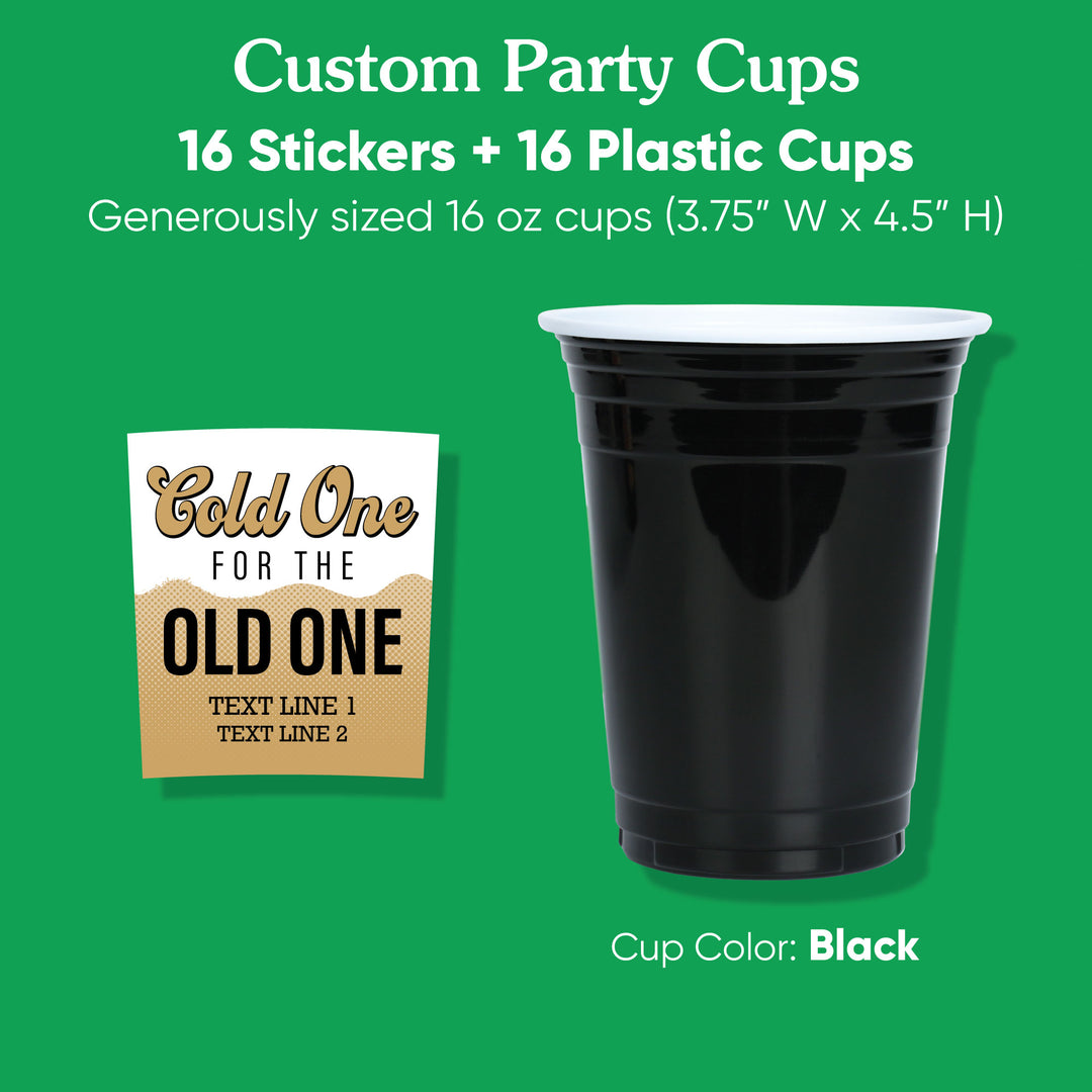 Custom Text Party Cups - Cold One for the Old One - 16 Ct