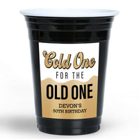 Custom Text Party Cups - Cold One for the Old One - 16 Ct