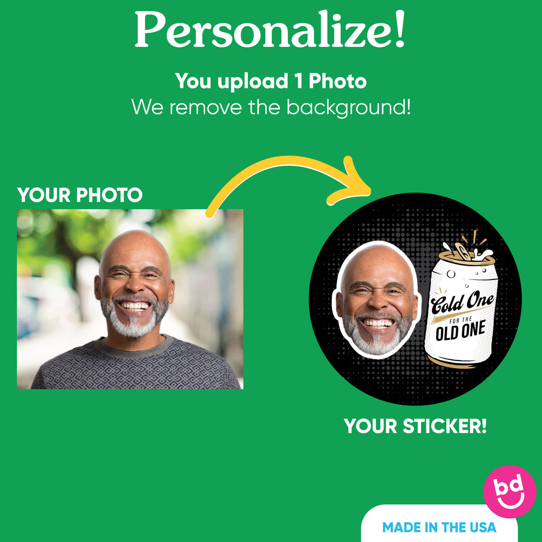 Custom Face Stickers - Cold One for the Old One - 24 Ct
