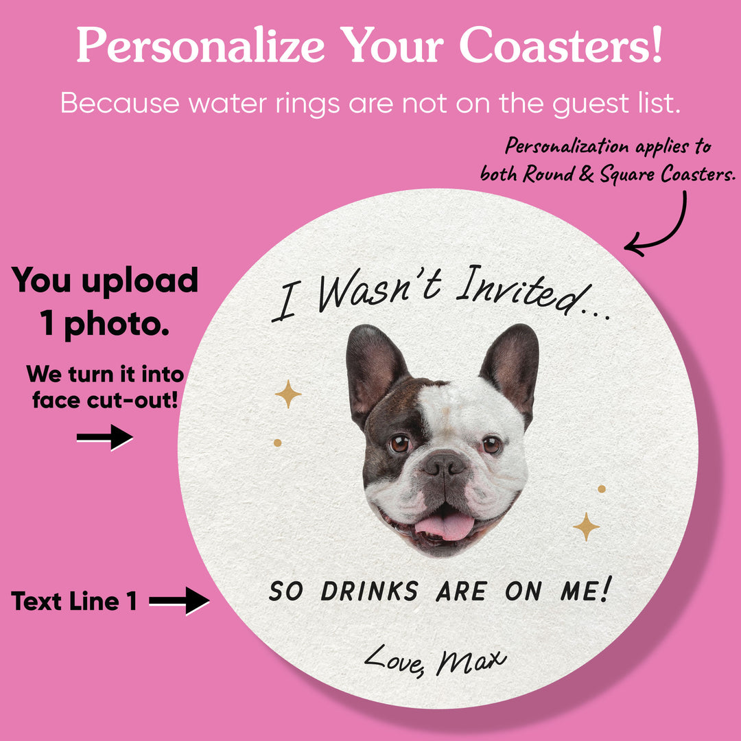 Custom Face Coasters - Drinks On Me