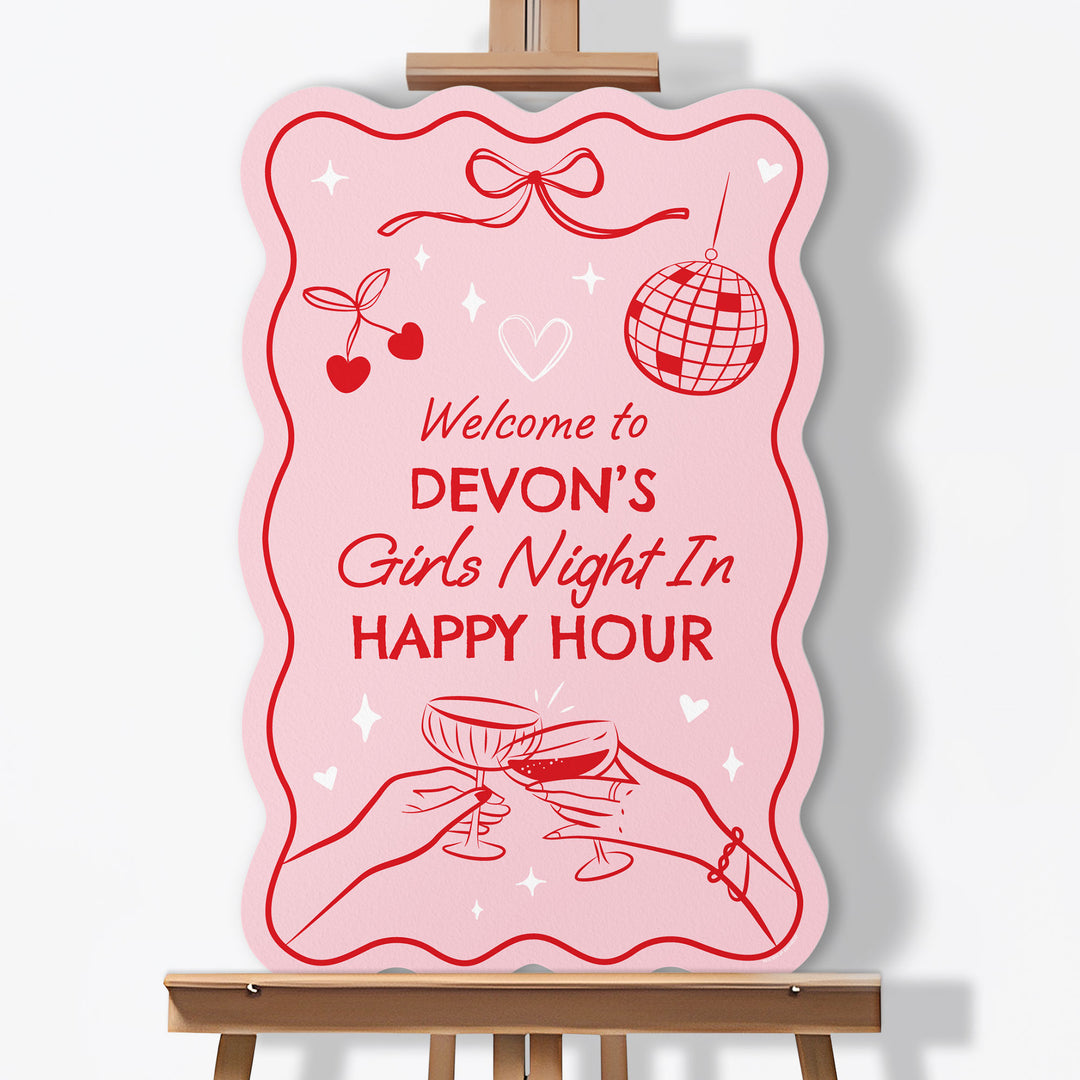 custom Drinks with the Girls welcome sign display