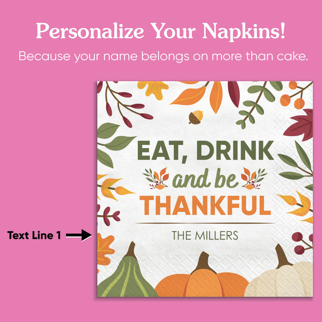 Custom Text Napkins - Eat Drink and Be Thankful