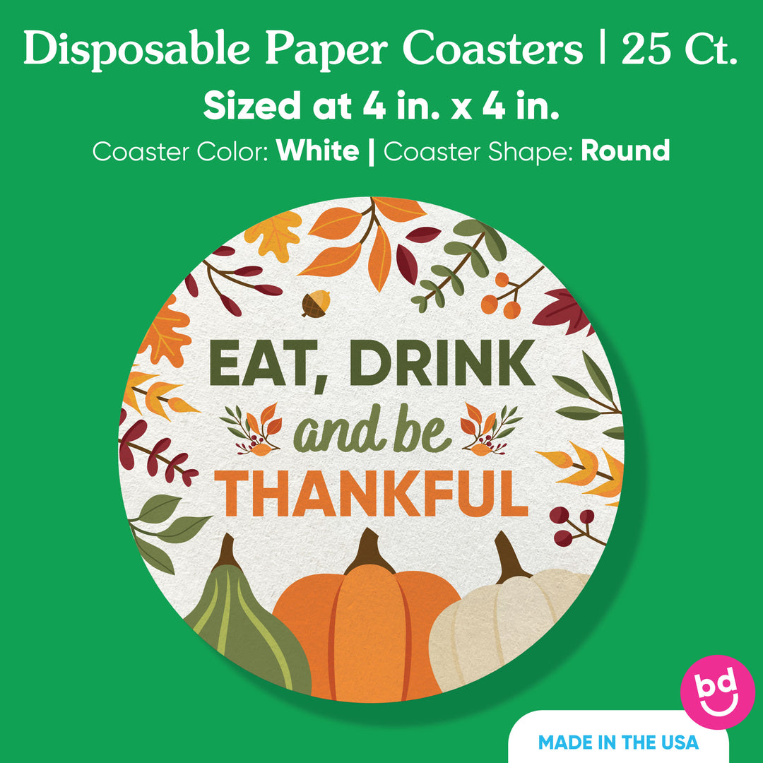 Drink Coasters - Eat Drink and Be Thankful - 25 Ct