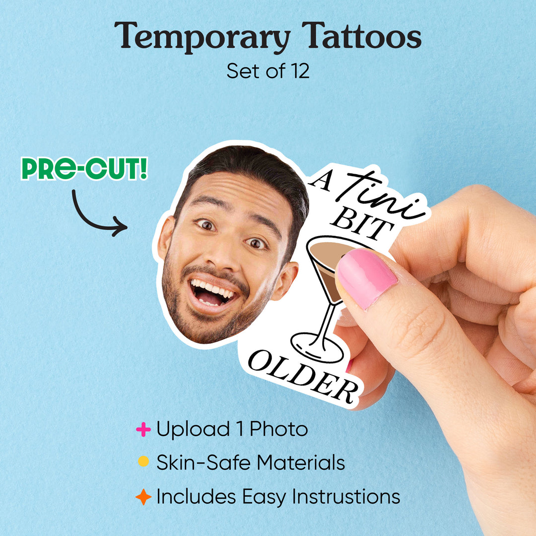 Custom A Tini Bit Older Espresso Temporary Tattoos - 12 Ct