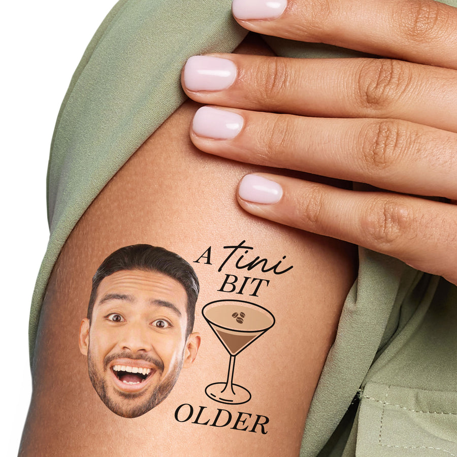 Custom A Tini Bit Older Espresso Temporary Tattoos - 12 Ct