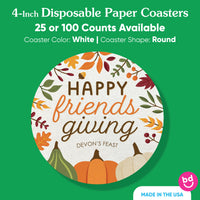 Custom Text Drink Coasters - Fall Friends Thanksgiving - 25 Ct
