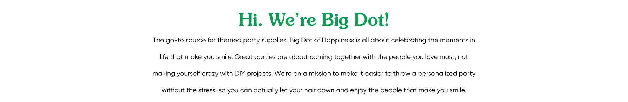 Text on a green background with 'Hi, We're Big Dot!' at the top.