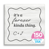 Custom Text - It's A forever Kinda Thing Wedding Napkins