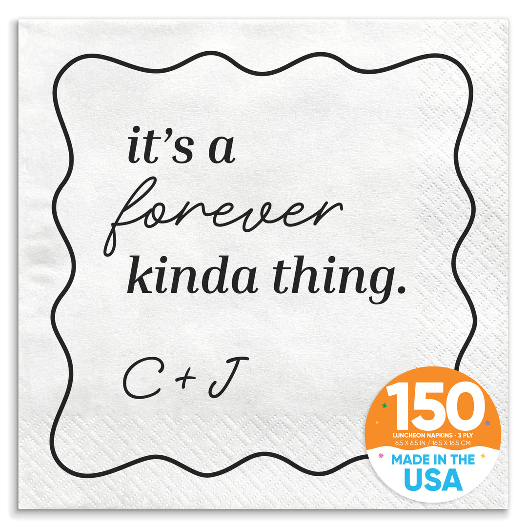 Custom Text - It's A forever Kinda Thing Wedding Napkins
