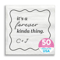 Custom Text - It's A forever Kinda Thing Wedding Napkins