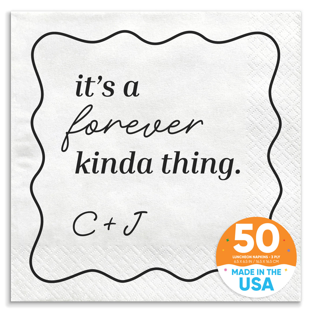 Custom Text - It's A forever Kinda Thing Wedding Napkins