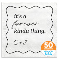 Custom Text - It's A forever Kinda Thing Wedding Napkins