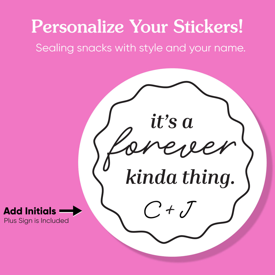 Custom Text Stickers & Clear Cookie Bags -  It's A Forever Kind of Thing