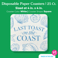 Drink Coasters - Last Toast On The Coast - 25 Ct