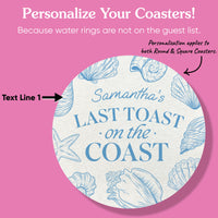 Custom Text Coasters - Last Toast On The Coast