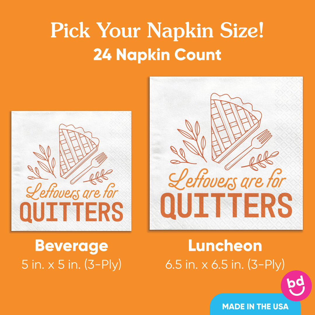 Napkins - Leftovers are for Quitters