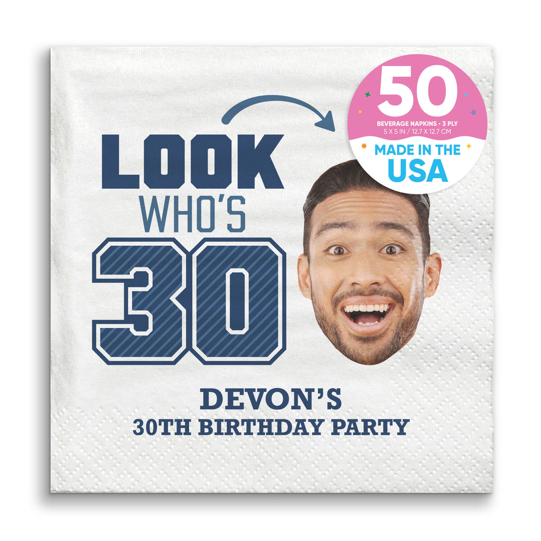 Custom Face Napkins - Look Who's 30 Birthday