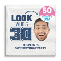 Custom Face Napkins - Look Who's 30 Birthday