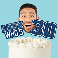 Custom Face Look Who's 30 Cake Topper - 3 Pc