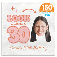 Custom Face Napkins - Look Who's 30 Birthday