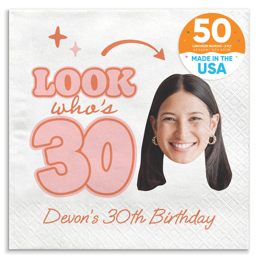 Custom Face Napkins - Look Who's 30 Birthday