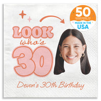 Custom Face Napkins - Look Who's 30 Birthday