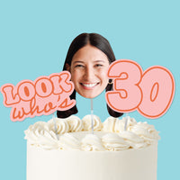 Custom Face Look Who's 30 Cake Topper - 3 Pc