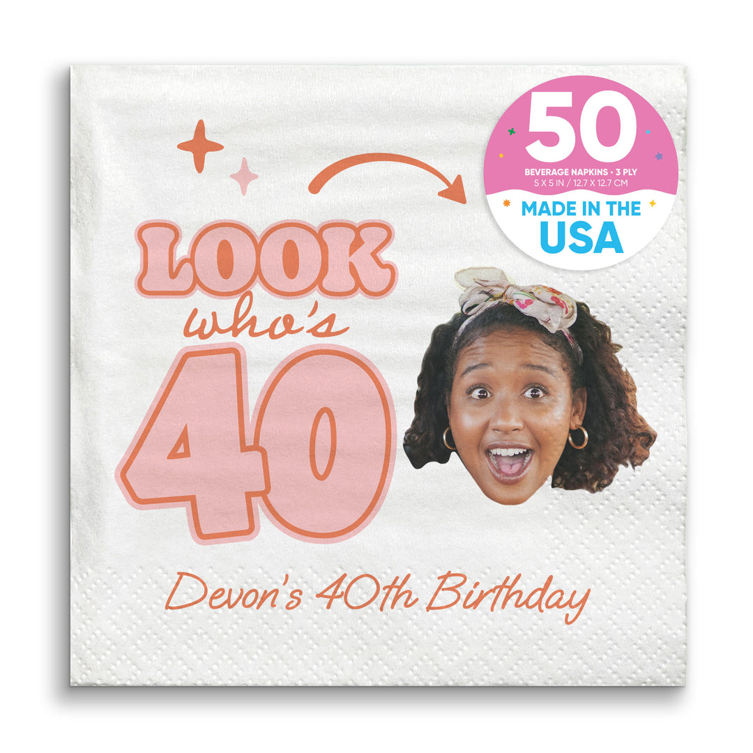 Custom Face Napkins - Look Who's 40 Birthday