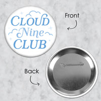 On Cloud 9 - 3 inch Bridal or Bachelorette Party Badge - Pinback Buttons - Set of 8