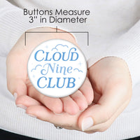 On Cloud 9 - 3 inch Bridal or Bachelorette Party Badge - Pinback Buttons - Set of 8