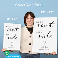 Personalized Pick A Seat Not A Side Wedding Sign (Select Your Size)