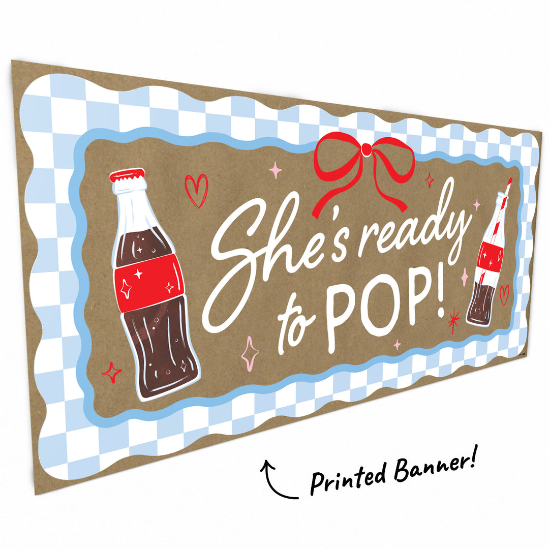 She's Ready to Pop Kraft Banner
