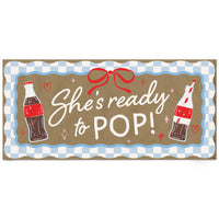 She's Ready to Pop Kraft Banner